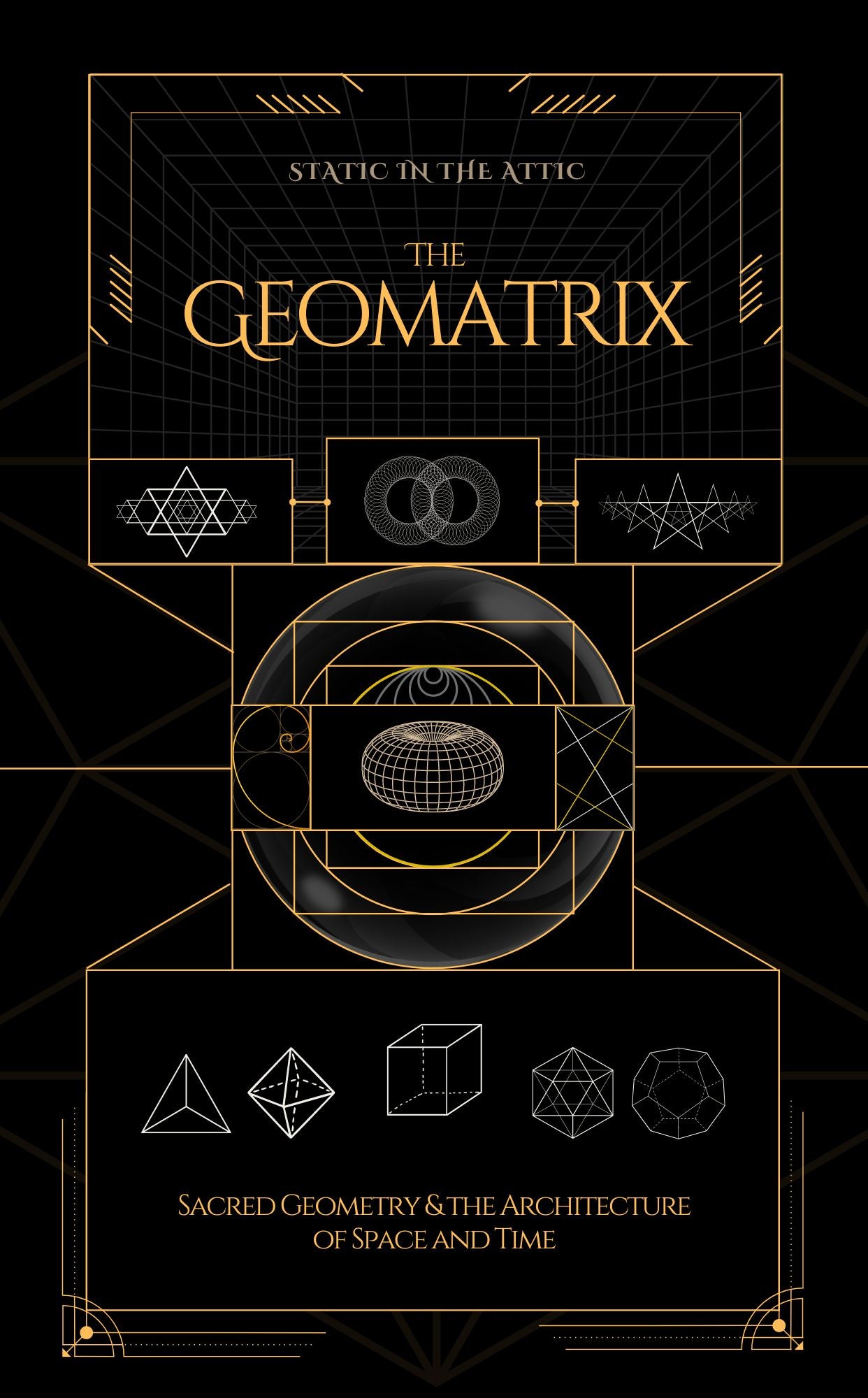 The Geomatrix: Sacred Geometry and the Architecture of Space and Time [E-Book]